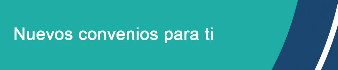 Mejoramos nuestros convenios día a día